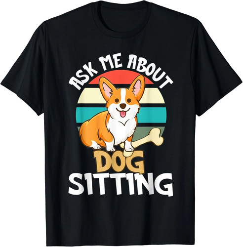 Ask about dog sitting - me,